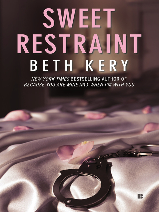 Title details for Sweet Restraint by Beth Kery - Available